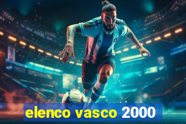 elenco vasco 2000